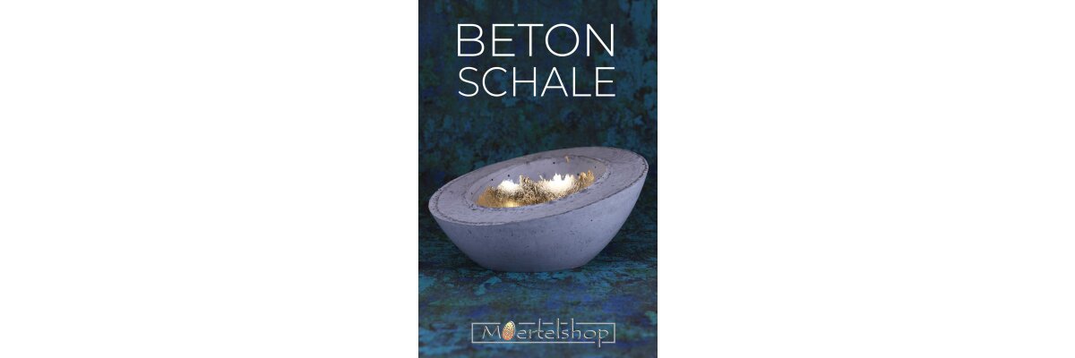 Betonschalen selber machen - von Wiebke Zander - Mach Deine eigenen Betonschalen